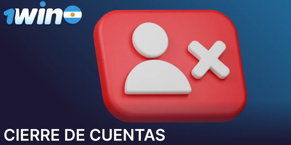 Políticas de 1win relativas al cierre de cuentas de usuario en Argentina